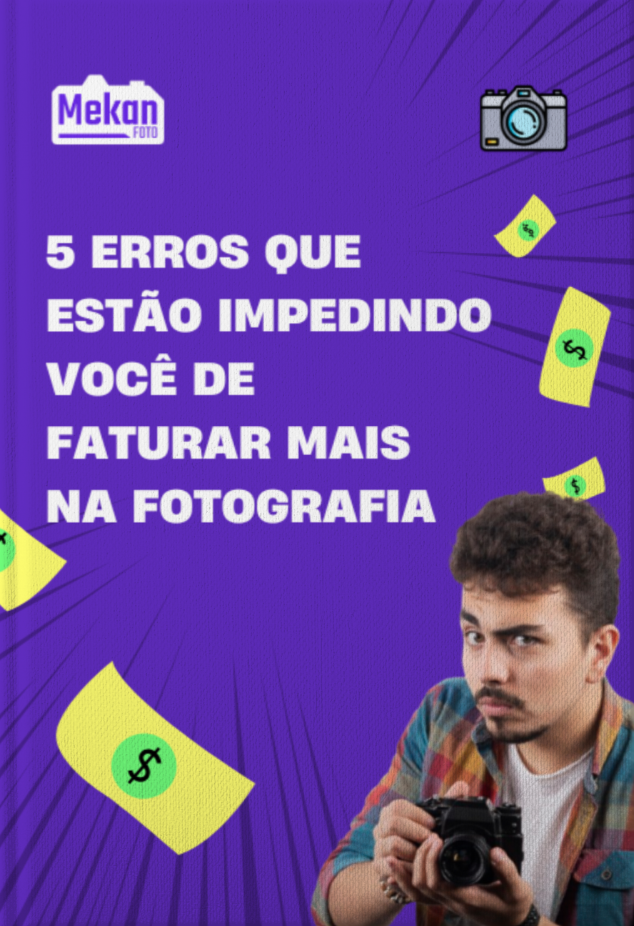 5 Erros Que Estão Impedindo Você de Faturar Mais na Fotografia
